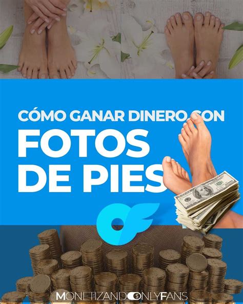 Cómo ganar hasta 20.000 dólares vendiendo fotos de pies en